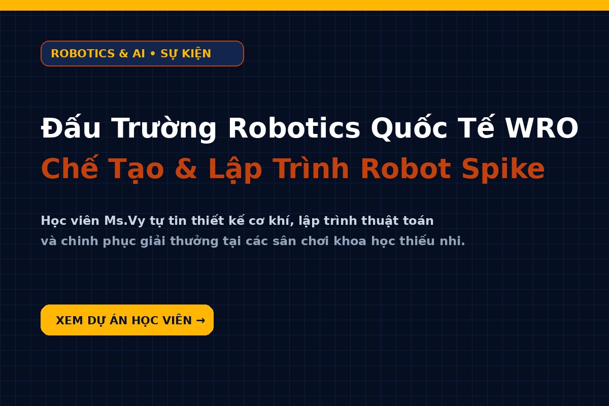 Vì sao trẻ em nên học Lập trình Robot kết hợp Tiếng Anh từ sớm?